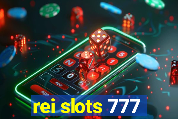 rei slots 777